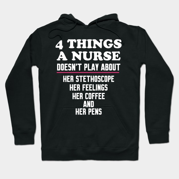 4 Things a nurse doesn't play about Hoodie by WorkMemes